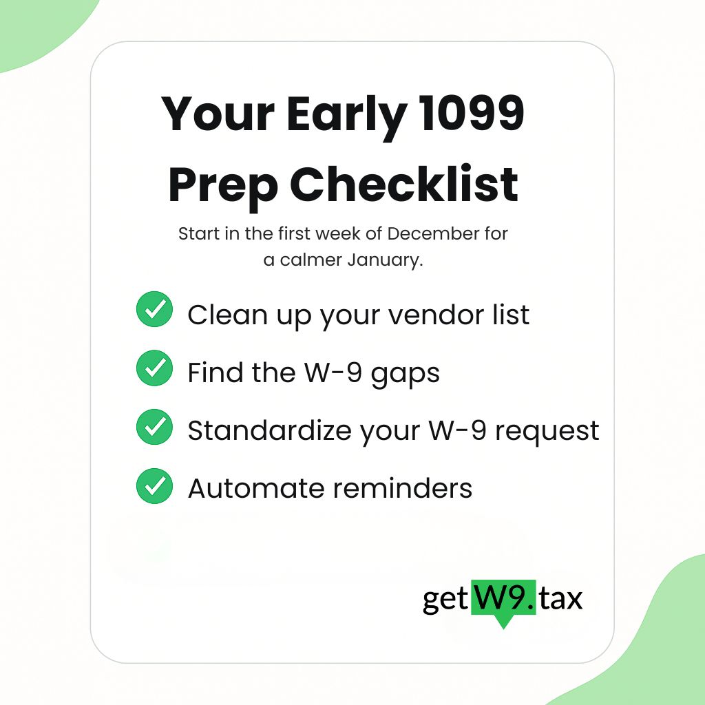 Early 1099 prep checklist with five steps: clean vendor list, find W-9 gaps, standardize W-9 request, automate reminders.