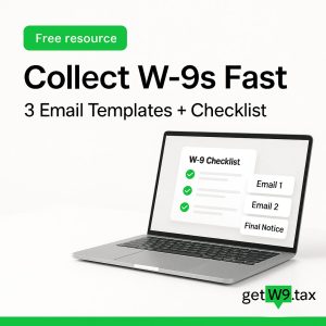 Feature image with headline “Collect W-9s Fast – 3 Email Templates + Checklist,” showing a laptop displaying a W-9 checklist. Green “Free resource” badge and GetW9 logo at bottom right on a clean white background.