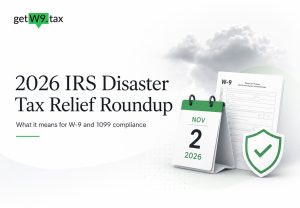 2026 IRS disaster tax relief roundup graphic with a W-9 form, calendar and compliance shield